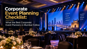 Read more about the article Corporate Event Planning Checklist: What the Best Corporate Event Planners in Mumbai Follow